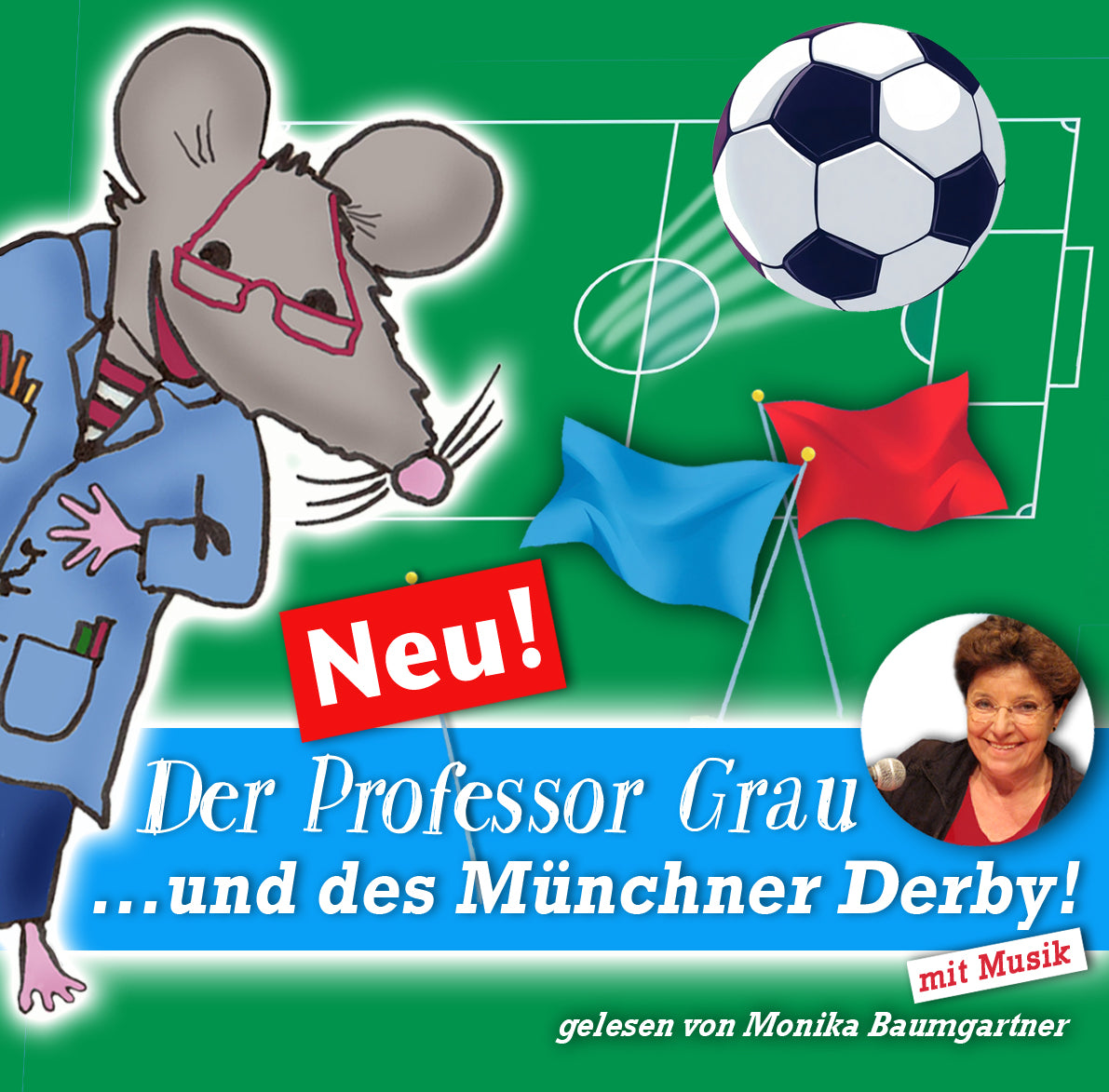 Der Professor Grau und des Münchner Derby! Mit lustiger Musi! Als MP3 zum sofort Runterladen!